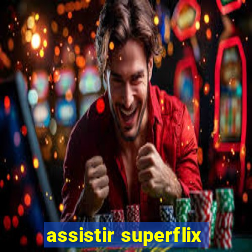 assistir superflix